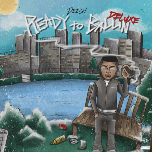 Album READY to BALLIN DELUXE from Deech