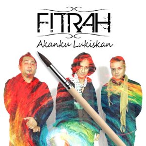 Dengarkan lagu Akanku Lukiskan nyanyian Fitrah dengan lirik