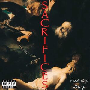 Donn J的專輯Sacrifices (Explicit)