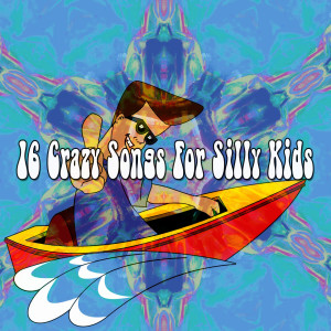 Album 16 Crazy Songs For Silly Kids from Children Songs