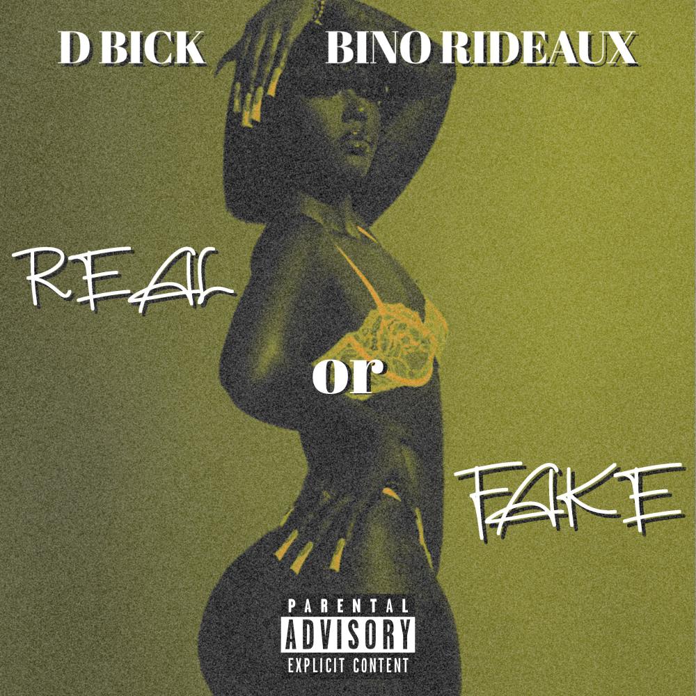 Real or fake (feat. Bino Rideaux) (Explicit)