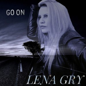Dengarkan lagu Go on nyanyian Lena Gry dengan lirik
