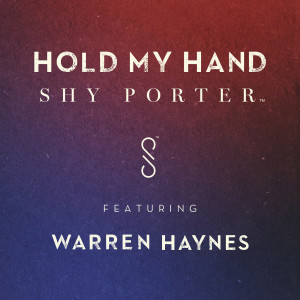 Dengarkan lagu Hold My Hand nyanyian Shy Porter dengan lirik