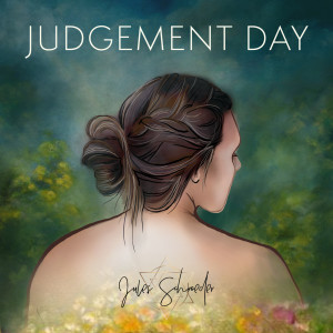 ดาวน์โหลดและฟังเพลง Judgement Day พร้อมเนื้อเพลงจาก Jules Schroeder
