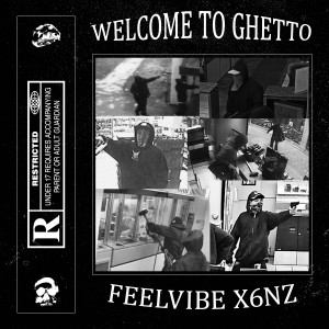 Album WELCOME TO GHETTO (Explicit) from X6NZ