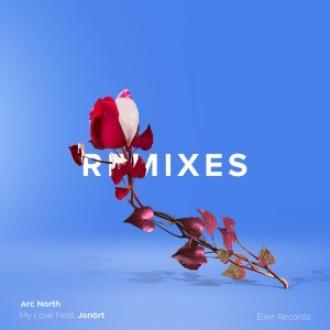 Album My Love (Remixes) from Arc North