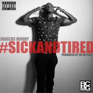 Album Sick and Tired (Explicit) from Marcus Moody