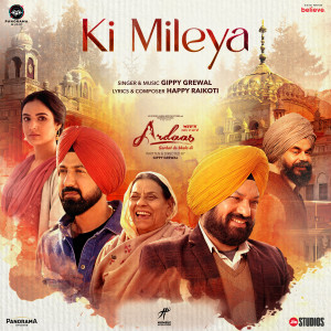 Listen to Ki Mileya (From "Ardaas Sarbat De Bhale Di") song with lyrics from Gippy Grewal