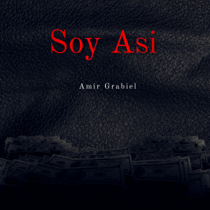 ดาวน์โหลดและฟังเพลง Soy Asi พร้อมเนื้อเพลงจาก Amir Grabiel