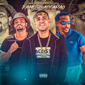 Mc Ch da Z.O的專輯Famoso Alçapão