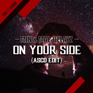 收聽Min&Mal的On Your Side (ASCO Edit)歌詞歌曲