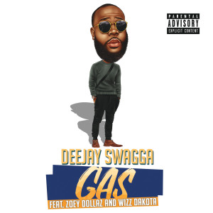 收听Deejay Swagga的Gas (Explicit)歌词歌曲