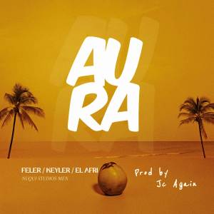 ดาวน์โหลดและฟังเพลง AURA พร้อมเนื้อเพลงจาก Feler