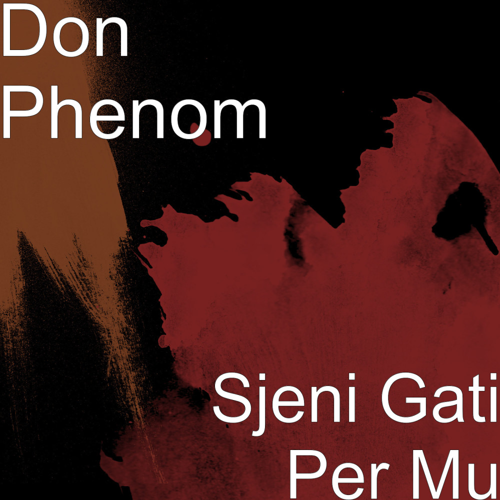 Sjeni Gati Per Mu (Explicit)
