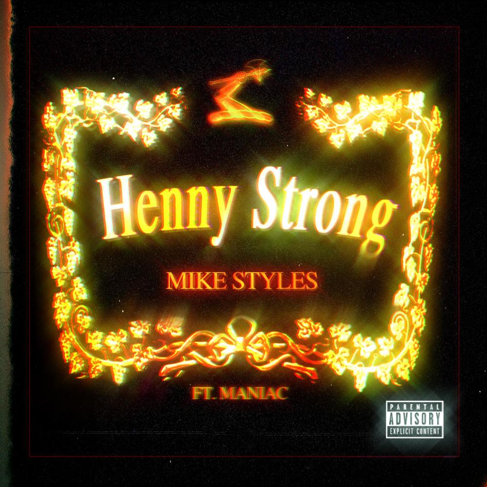 Henny Strong (feat. Maniac) (Explicit)