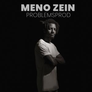 Listen to Problemsprod song with lyrics from Meno Zein