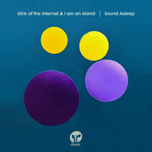 Listen to Sound Asleep (Frequency Dub) song with lyrics from Girls Of The Internet