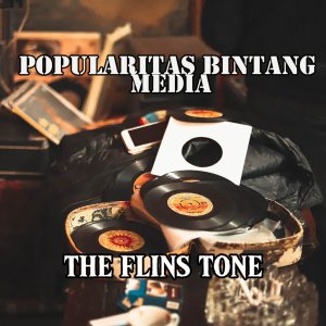 Listen to popularitas Bintang Media song with lyrics from The Flins Tone