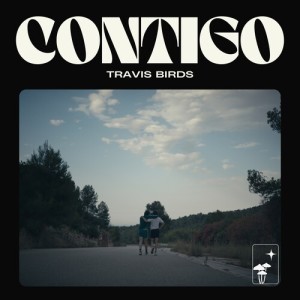 Listen to Contigo song with lyrics from Travis Birds