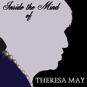 The Maybot的專輯Inside the Mind of Theresa May