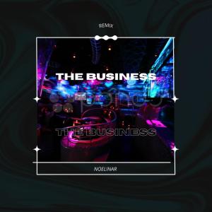 Album The Business (Remix) oleh Noelinar