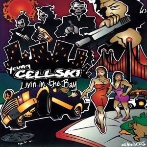 อัลบัม LIVIN IN THE BAY (Explicit) ศิลปิน Cellski