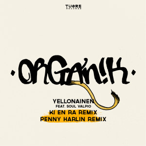 ดาวน์โหลดและฟังเพลง Yellonainen (Penny Harlin Remix) พร้อมเนื้อเพลงจาก Organ!k