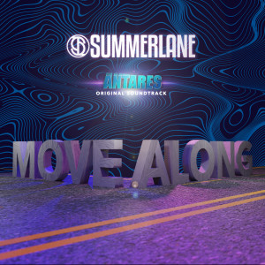 Move Along (From "Antares") dari Summerlane