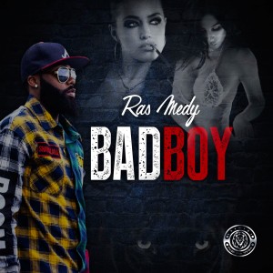 收聽Ras Medy的Bad Boy歌詞歌曲