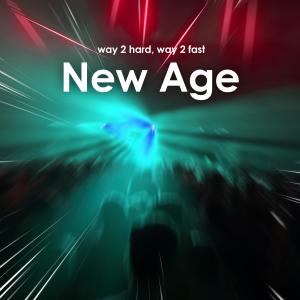 Listen to New Age (Hardstyle Sped Up) song with lyrics from Way 2 Hard