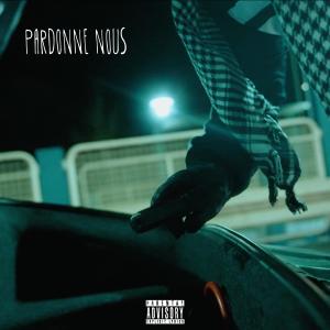 อัลบัม Pardonne nous (Explicit) ศิลปิน Ero