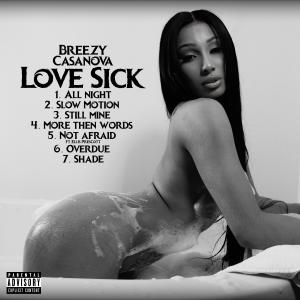 Album Love Sick (Explicit) oleh Breezy Casanova