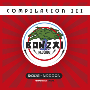 Various的專輯Bonzai Compilation III - Rave Nation