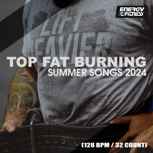 Album Top Fat Burning Summer Songs 2024 (15 Tracks Non-Stop Mixed Compilation For Fitness & Workout - 128 Bpm / 32 Count) from 