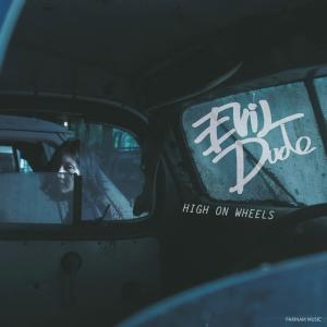 Evil Dude的专辑High On Wheels