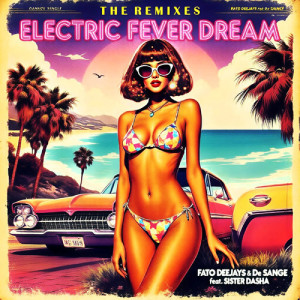 收聽Fato Deejays的Electric Fever Dream (Guitar deep bassline mix)歌詞歌曲