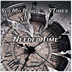 อัลบัม Needed Time (feat. S' Times) [Explicit] ศิลปิน Slo Mo Duwop