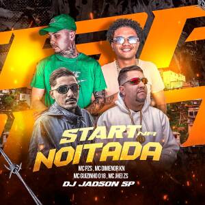收聽DJ Jadson Sp的Start na noitada歌詞歌曲