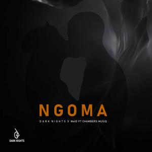 收聽Darknights的DARKNIGHTS_Ngoma (feat. Chambers Musiq, Mel D & Real Enton)歌詞歌曲