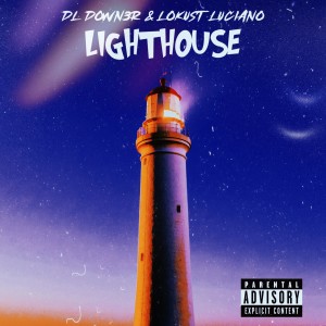 Lokust Luciano的專輯Lighthouse (Explicit)