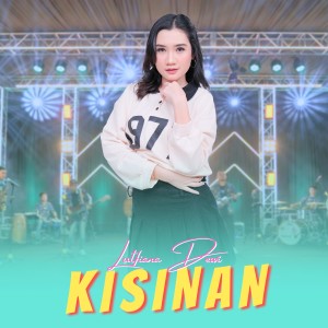 Dengarkan KISINAN lagu dari Lutfiana Dewi dengan lirik