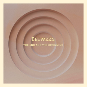 收聽이진주的Between the End and the Beginning (With 이성찬)歌詞歌曲