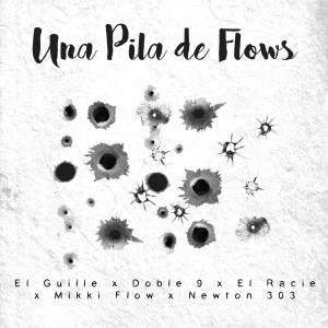 收聽Doble 9的Una Pila de Flows (Explicit)歌詞歌曲