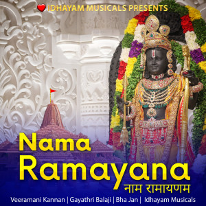 Listen to Nama Ramayanam song with lyrics from IDHAYAM MUSICALS