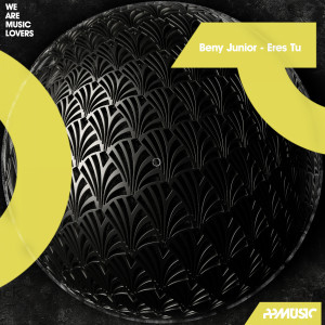 收聽Beny Junior的Eres Tu歌詞歌曲