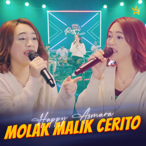 Dengarkan Molak Malik Cerito lagu dari Happy Asmara dengan lirik