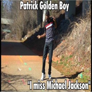 ดาวน์โหลดและฟังเพลง I Miss Michael Jackson พร้อมเนื้อเพลงจาก Patrick Golden Boy