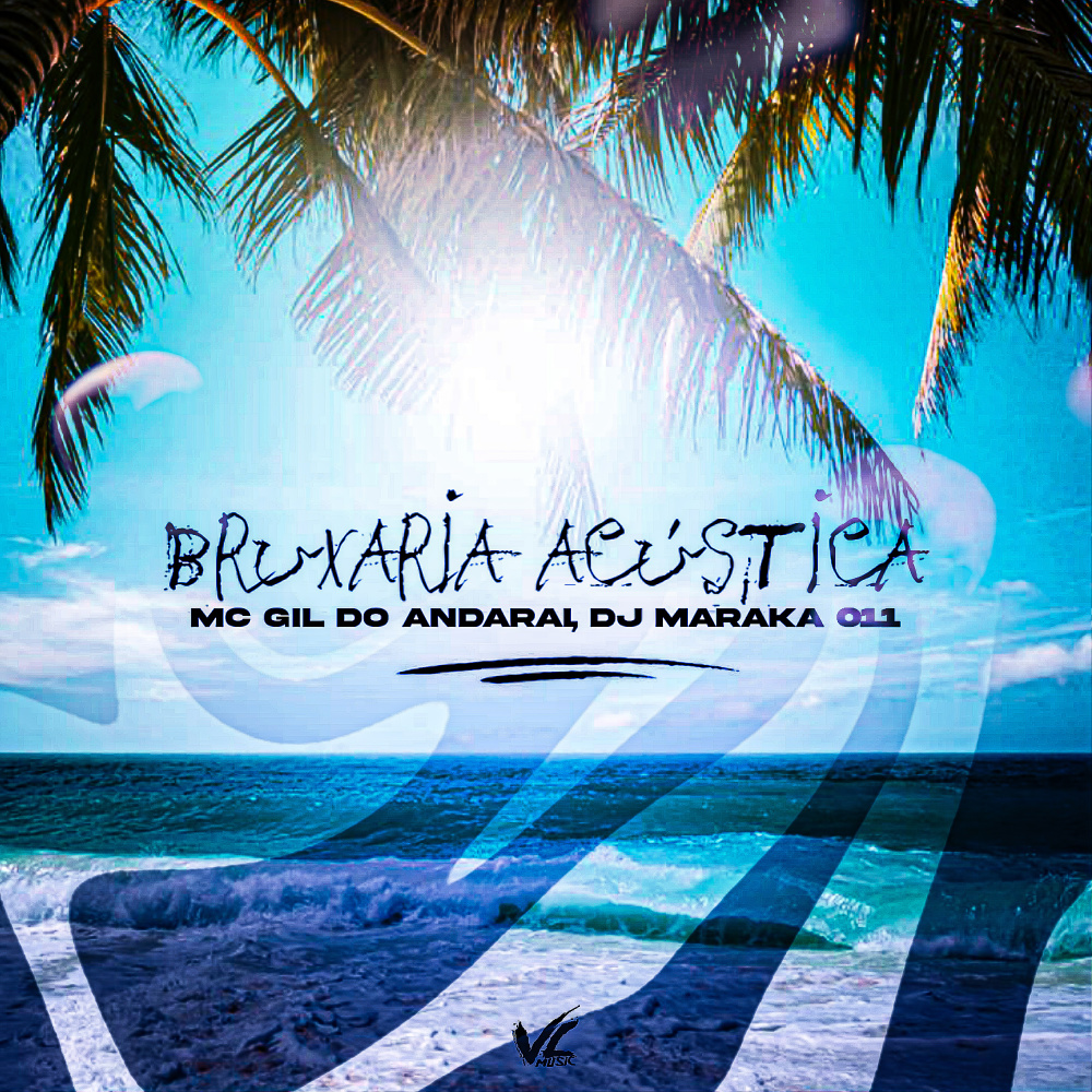 Bruxaria Acústica (Explicit)