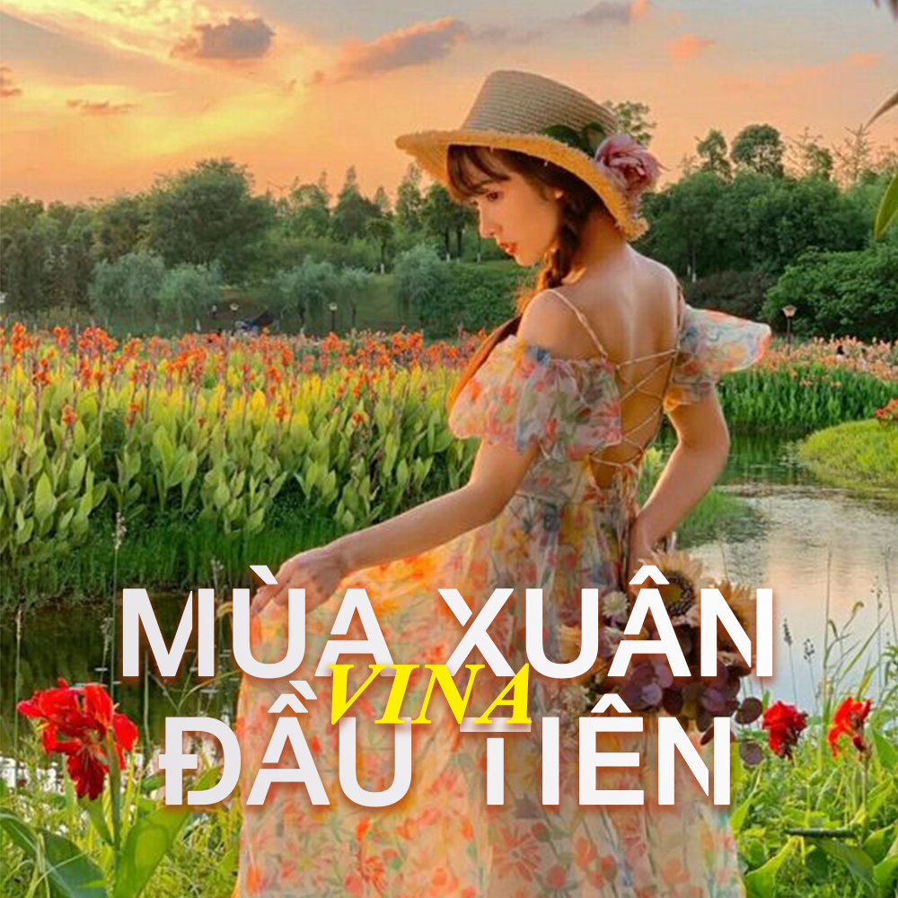 Mùa Xuân Đầu Tiên (Vinahouse)