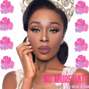 Listen to No More Hate song with lyrics from Abena Akuaba